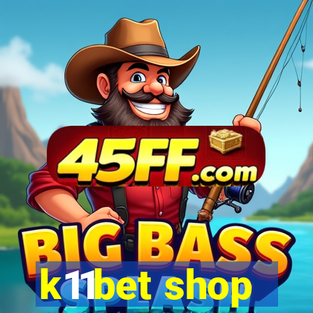 k11bet shop